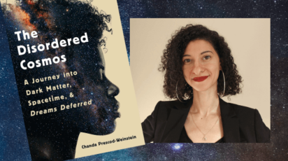 Dr. Chanda Prescod-Weinstein with The Disordered Cosmos book cover